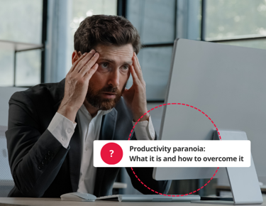 Employee overcoming productivity paranoia